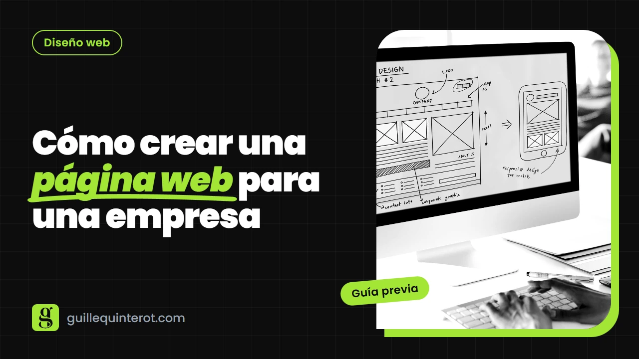 Portada del artículo “Cómo crear una página web para una empresa”: boceto de una página web y su versión móvil en un monitor, en blanco y negro, con detalles en verde